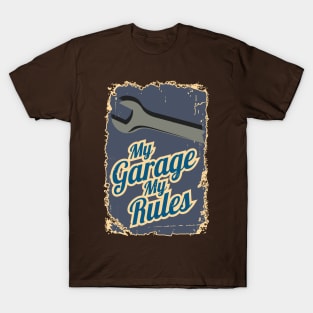 My Garage My Rules T-Shirt